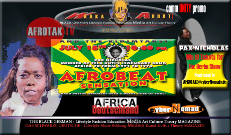 Afrika in Berlin PAX Nicholas AFROBEAT FREE TICKET Sensation AFROTAK TV cyberNomads African Diaspora community PROMO Afrika Deutschland Berlin
